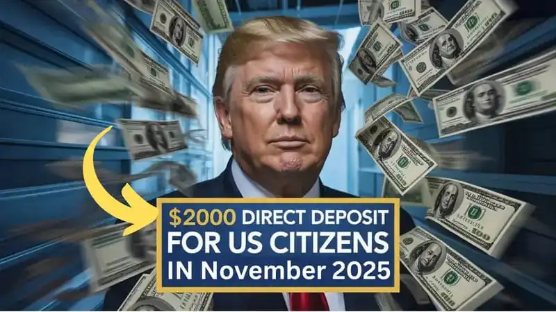 $2,000 Direct Deposit for US Citizens in November 2025 – Eligibility, Payment Dates, and IRS Instructions 1 2000
